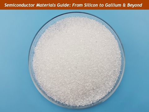 Semiconductor Materials Guide: From Silicon to Gallium & Beyond  